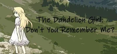 The Dandelion Girl: Don't You Remember Me? 封面